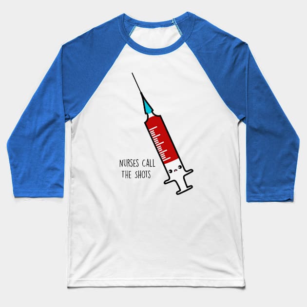 Nurses call the shots Baseball T-Shirt by Furpo Design